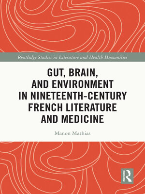 cover image of Gut, Brain, and Environment in Nineteenth-Century French Literature and Medicine